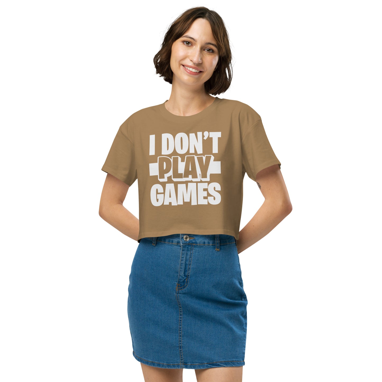Don't Play Games Crop Top